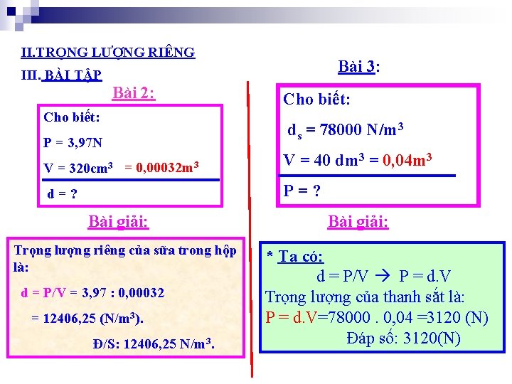 II. TRỌNG LƯỢNG RIÊNG Bài 3: III. BÀI TẬP Bài 2: Cho biết: ds