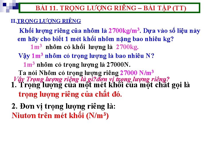 BÀI 11. TRỌNG LƯỢNG RIÊNG – BÀI TẬP (TT) II. TRỌNG LƯỢNG RIÊNG Khối