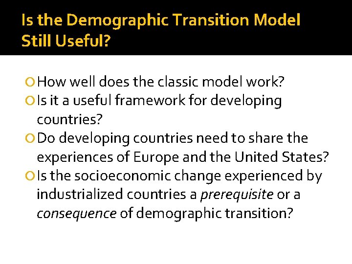 Is the Demographic Transition Model Still Useful? How well does the classic model work?