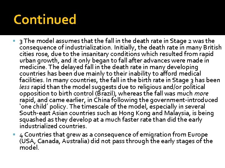 Continued 3 The model assumes that the fall in the death rate in Stage