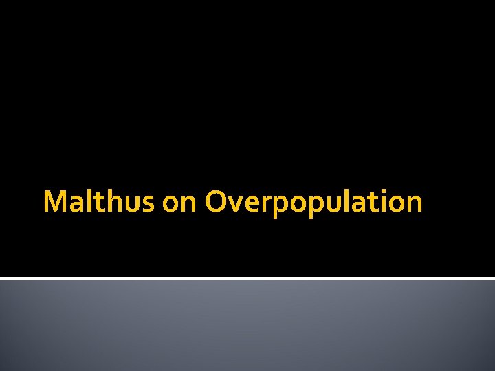 Malthus on Overpopulation 