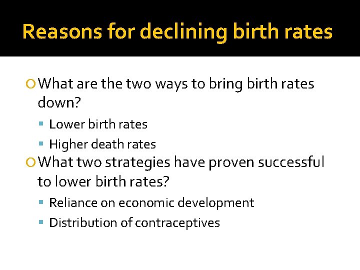 Reasons for declining birth rates What are the two ways to bring birth rates
