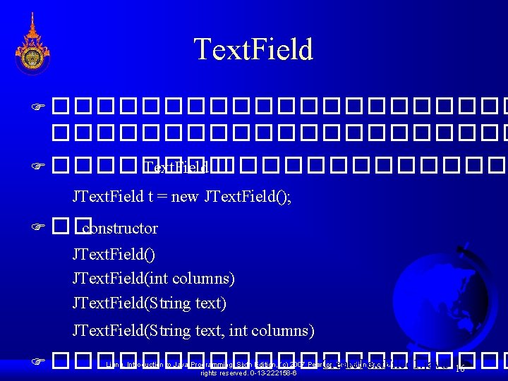 Text. Field F ��������������������� F ���� Text. Field ������� JText. Field t = new
