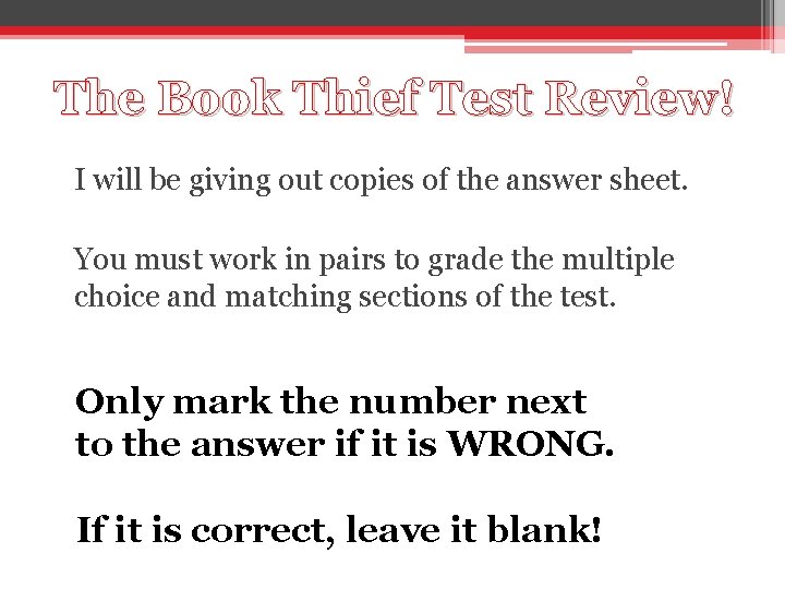 The Book Thief Test Review! I will be giving out copies of the answer