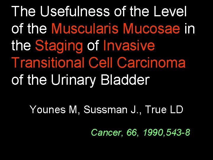 The Usefulness of the Level of the Muscularis Mucosae in the Staging of Invasive