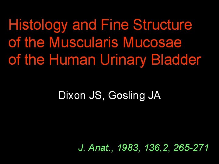 Histology and Fine Structure of the Muscularis Mucosae of the Human Urinary Bladder Dixon
