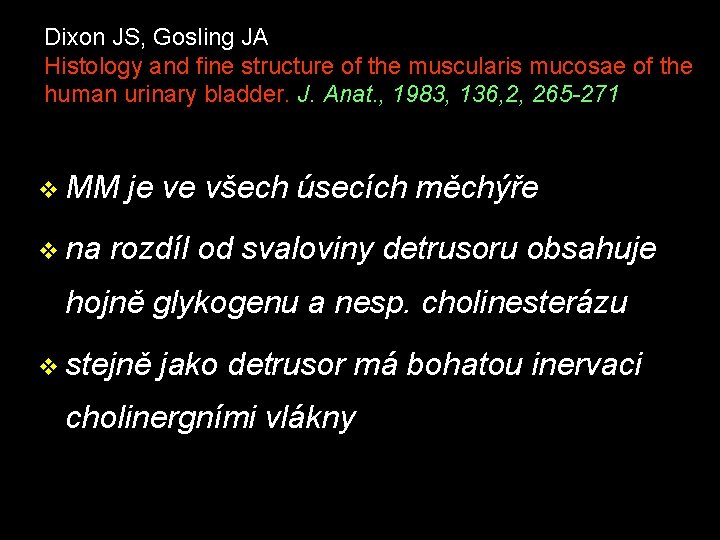 Dixon JS, Gosling JA Histology and fine structure of the muscularis mucosae of the