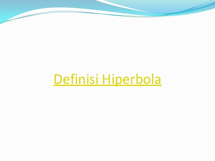 Definisi Hiperbola 