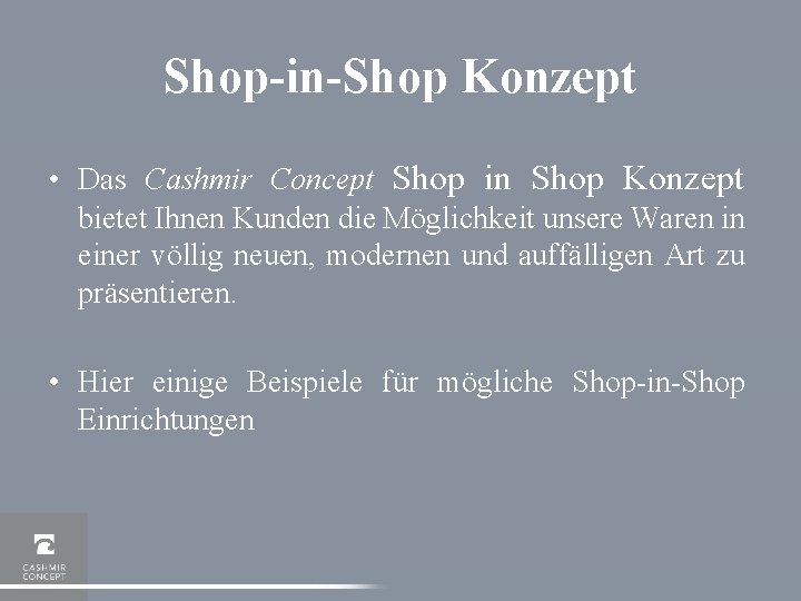 Shop-in-Shop Konzept • Das Cashmir Concept Shop in Shop Konzept bietet Ihnen Kunden die