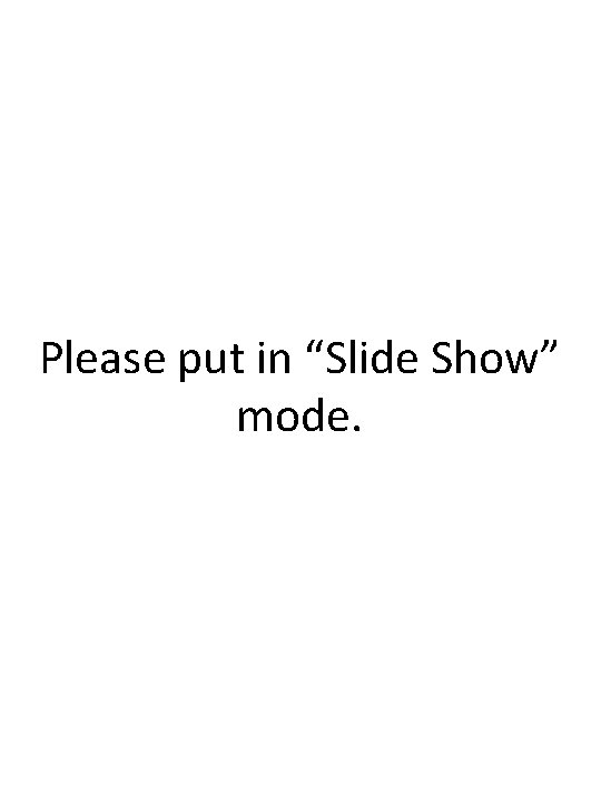 Please put in “Slide Show” mode. 