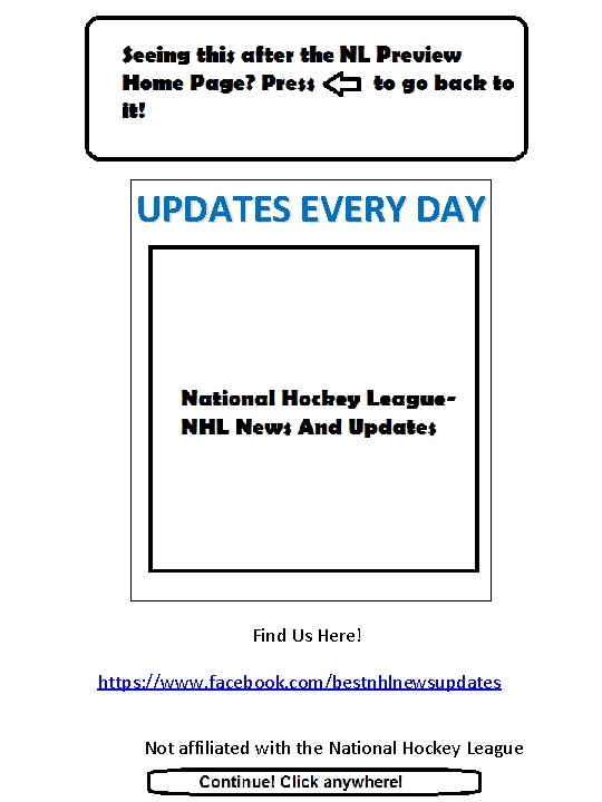 UPDATES EVERY DAY Find Us Here! https: //www. facebook. com/bestnhlnewsupdates Not affiliated with the