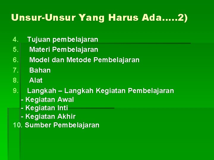 Unsur-Unsur Yang Harus Ada…. . 2) 4. 5. 6. 7. 8. 9. Tujuan pembelajaran