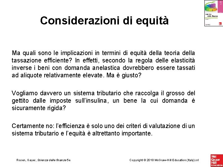 Considerazioni di equità Ma quali sono le implicazioni in termini di equità della teoria