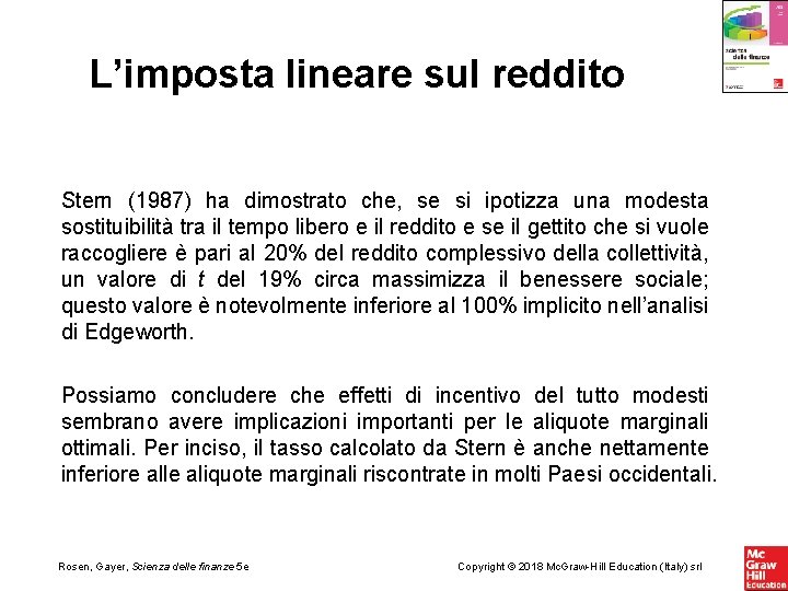 L’imposta lineare sul reddito Stern (1987) ha dimostrato che, se si ipotizza una modesta