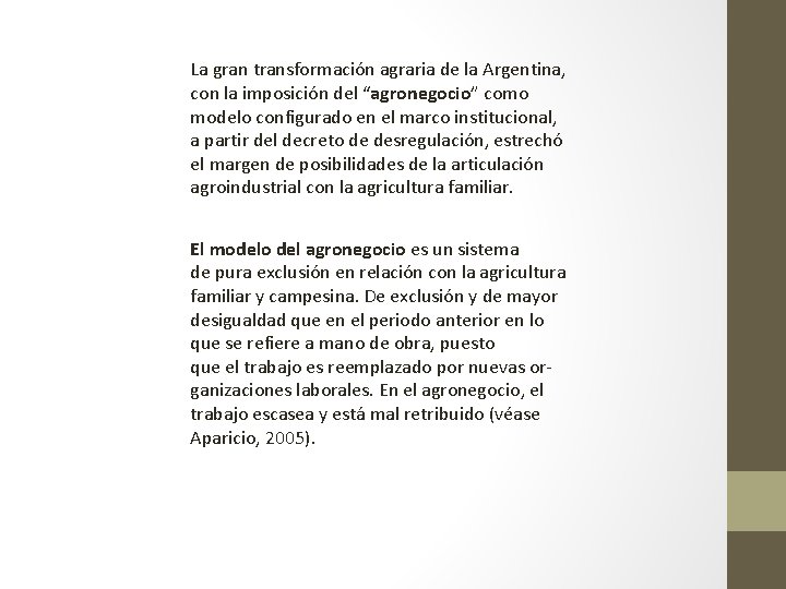 La gran transformación agraria de la Argentina, con la imposición del “agronegocio” como modelo