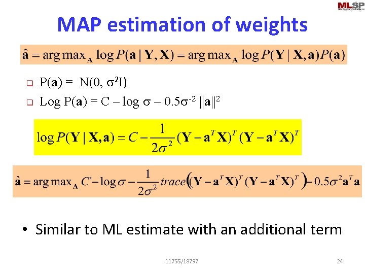MAP estimation of weights q q P(a) = N(0, s 2 I) Log P(a)