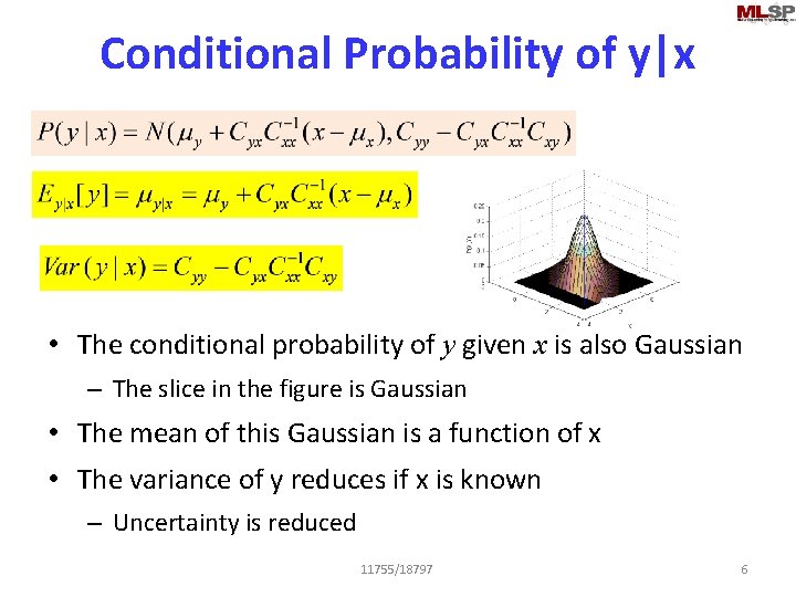 Conditional Probability of y|x • The conditional probability of y given x is also