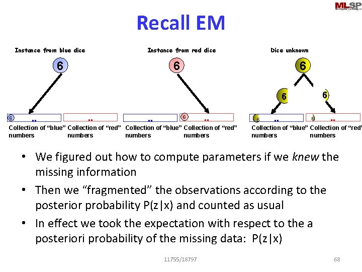 Recall EM Instance from blue dice Instance from red dice 6 Dice unknown 6