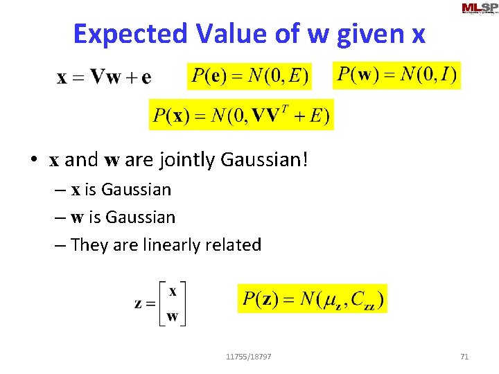 Expected Value of w given x • x and w are jointly Gaussian! –