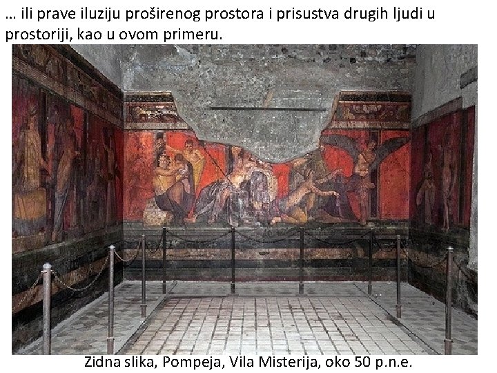 … ili prave iluziju proširenog prostora i prisustva drugih ljudi u prostoriji, kao u