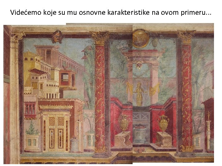 Videćemo koje su mu osnovne karakteristike na ovom primeru. . . 