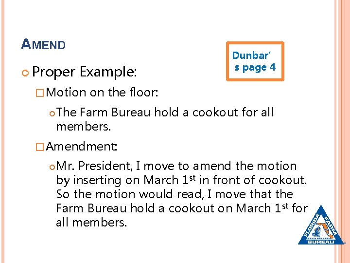 AMEND Proper Example: � Motion Dunbar’ s page 4 on the floor: The Farm