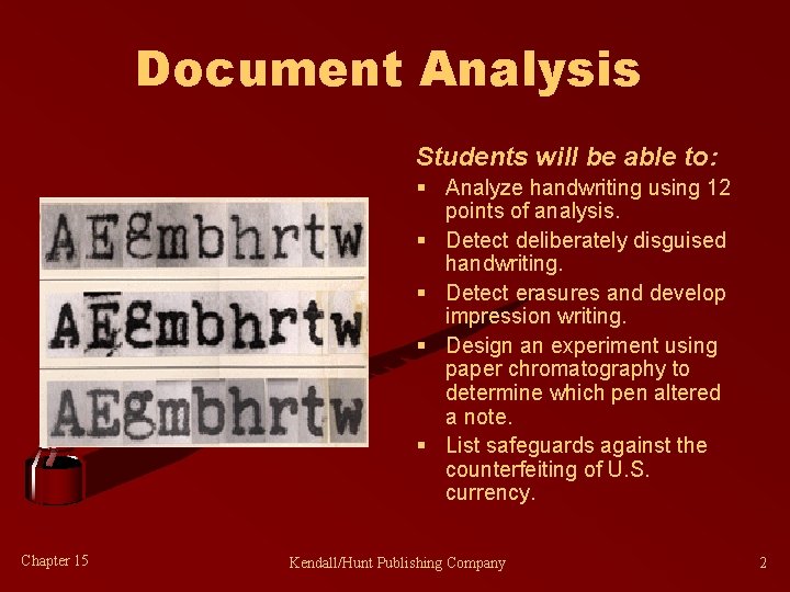 Document Analysis Students will be able to: § Analyze handwriting using 12 points of