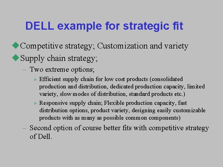 DELL example for strategic fit u. Competitive strategy; Customization and variety u. Supply chain