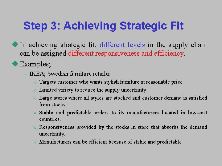 Step 3: Achieving Strategic Fit u In achieving strategic fit, different levels in the