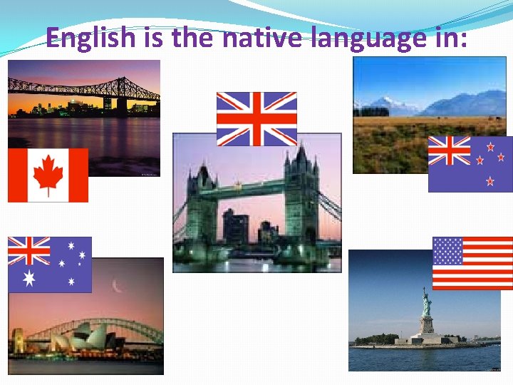 English is the native language in: 