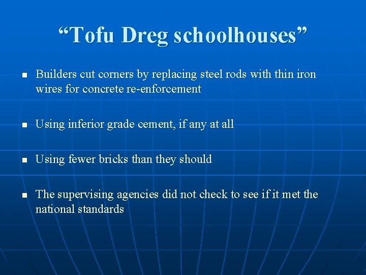 “Tofu Dreg schoolhouses” n Builders cut corners by replacing steel rods with thin iron