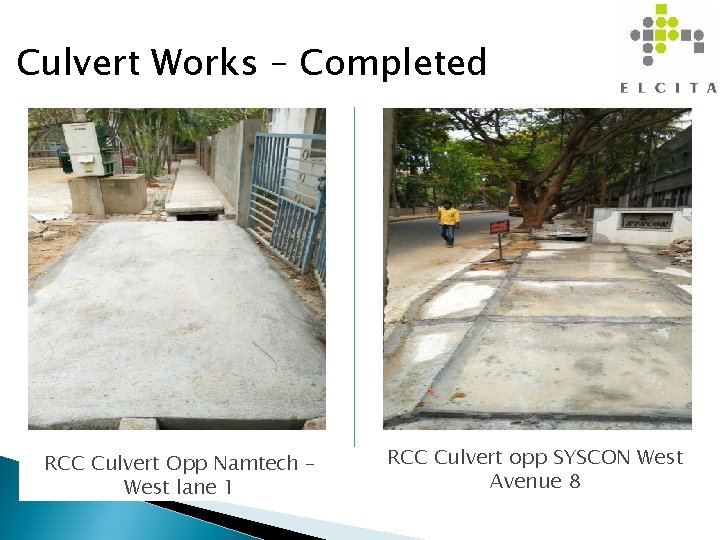 Culvert Works – Completed RCC Culvert Opp Namtech – West lane 1 RCC Culvert
