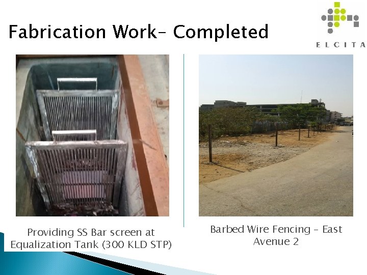 Fabrication Work– Completed Providing SS Bar screen at Equalization Tank (300 KLD STP) Barbed