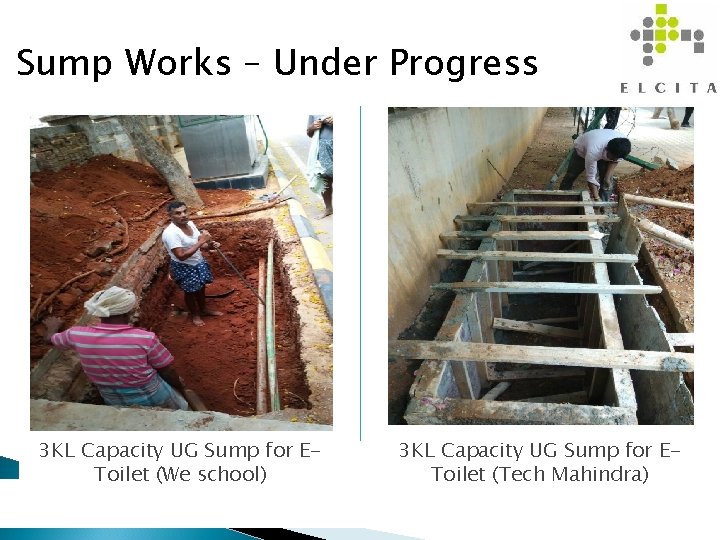 Sump Works – Under Progress 3 KL Capacity UG Sump for EToilet (We school)