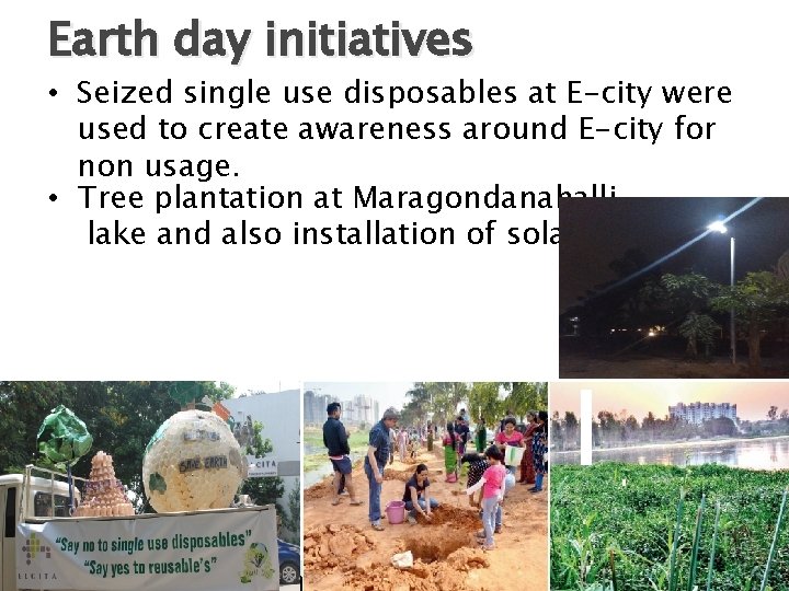 Earth day initiatives • Seized single use disposables at E-city were used to create