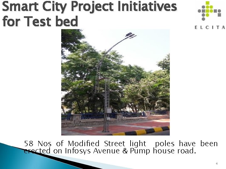 Smart City Project Initiatives for Test bed 58 Nos of Modified Street light poles