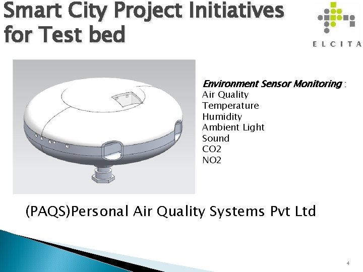 Smart City Project Initiatives for Test bed Environment Sensor Monitoring : Air Quality Temperature