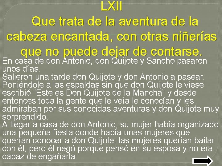 LXII Que trata de la aventura de la cabeza encantada, con otras niñerías que