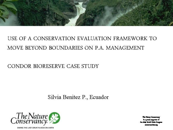 USE OF A CONSERVATION EVALUATION FRAMEWORK TO MOVE BEYOND BOUNDARIES ON P. A. MANAGEMENT USE OF A CONSERVATION EVALUATION FRAMEWORK TO MOVE BEYOND BOUNDARIES ON P. A. MANAGEMENT