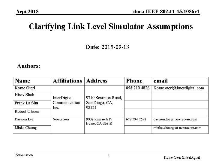 Sept 2015 doc. : IEEE 802. 11 -15/1056 r 1 Clarifying Link Level Simulator