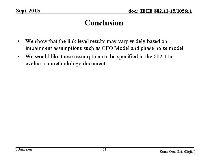 Sept 2015 doc. : IEEE 802. 11 -15/1056 r 1 Conclusion • We show