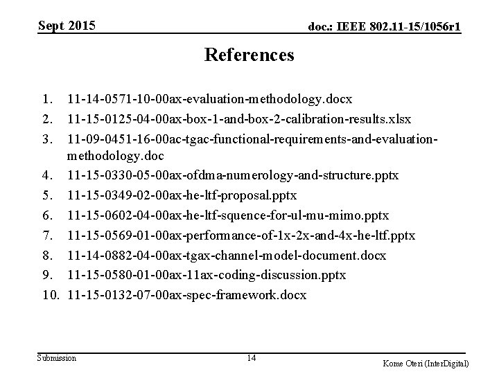 Sept 2015 doc. : IEEE 802. 11 -15/1056 r 1 References 1. 2. 3.