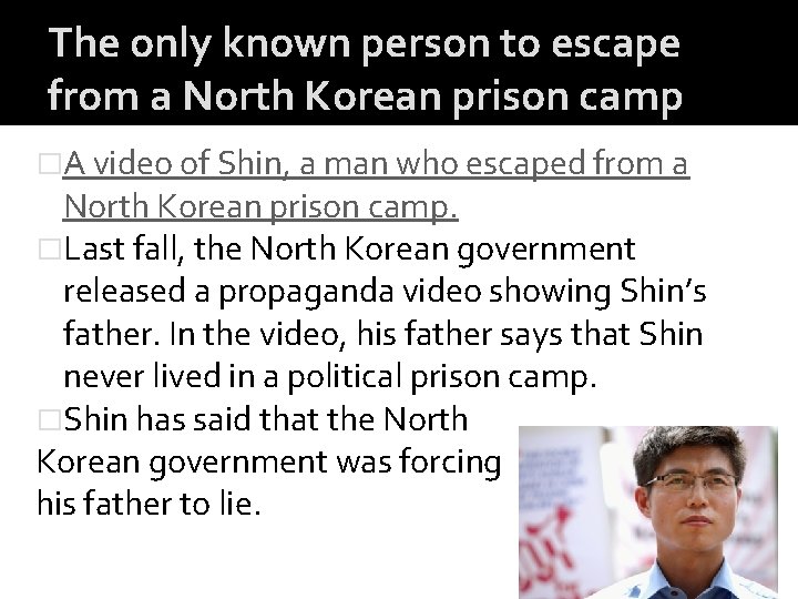 The only known person to escape from a North Korean prison camp �A video
