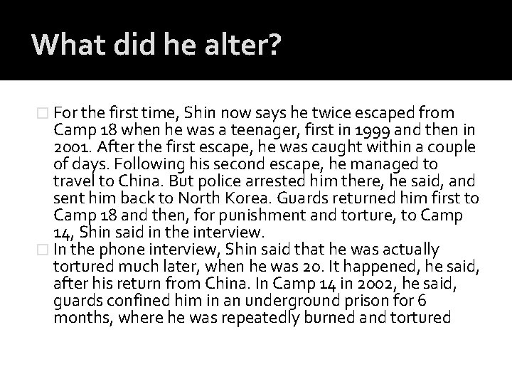 What did he alter? � For the first time, Shin now says he twice