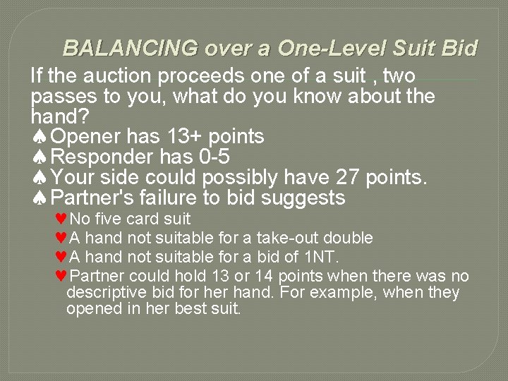 BALANCING over a One-Level Suit Bid If the auction proceeds one of a suit