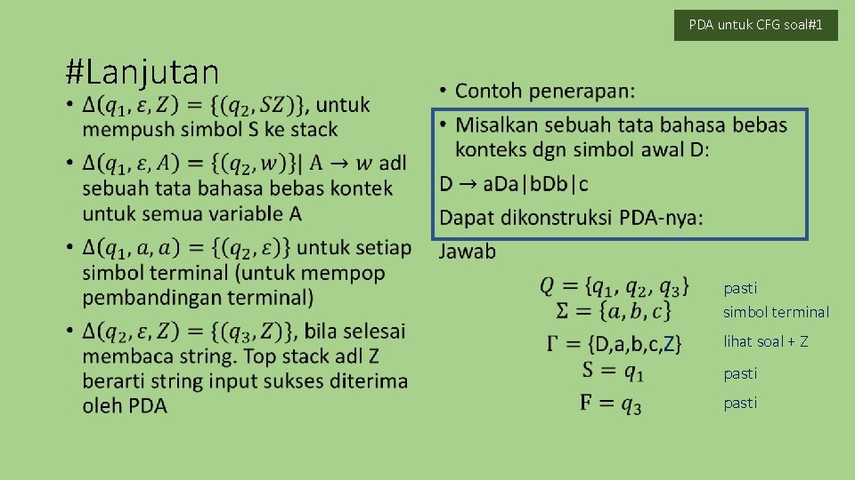 PDA untuk CFG soal#1 #Lanjutan • • pasti simbol terminal lihat soal + Z