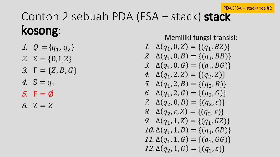 PDA (FSA + stack) soal#2 Contoh 2 sebuah PDA (FSA + stack) stack kosong: