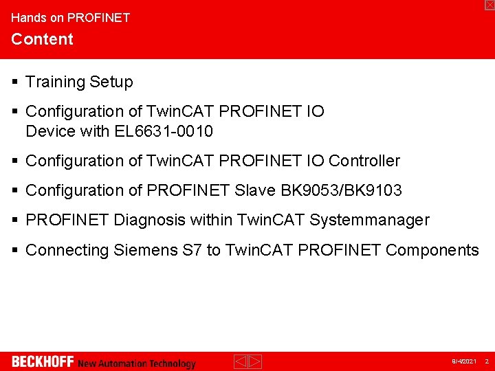 Hands on PROFINET Content § Training Setup § Configuration of Twin. CAT PROFINET IO