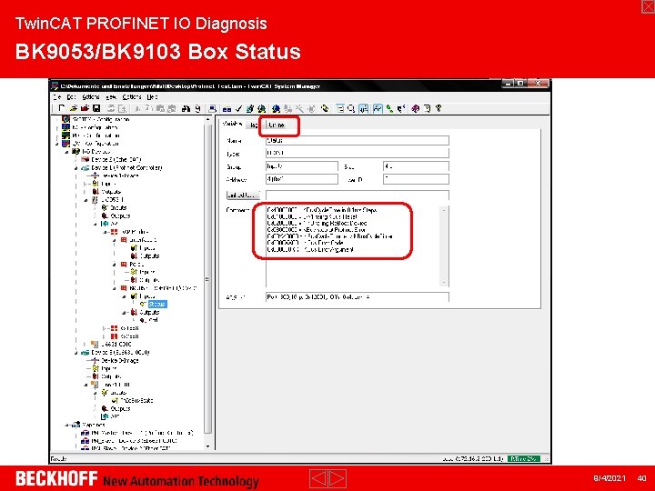 Twin. CAT PROFINET IO Diagnosis BK 9053/BK 9103 Box Status 9/4/2021 40 