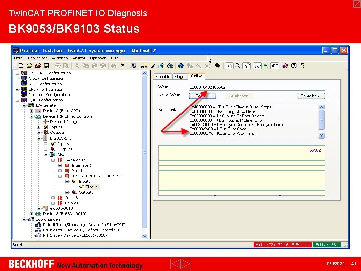 Twin. CAT PROFINET IO Diagnosis BK 9053/BK 9103 Status 9/4/2021 41 